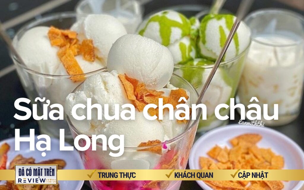 Sữa chua trân châu Hạ Long – nhất định nên thử